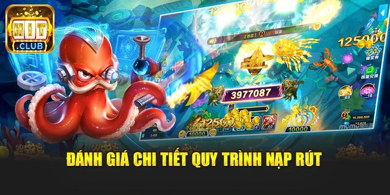 Đánh giá chi tiết quy trình nạp rút
