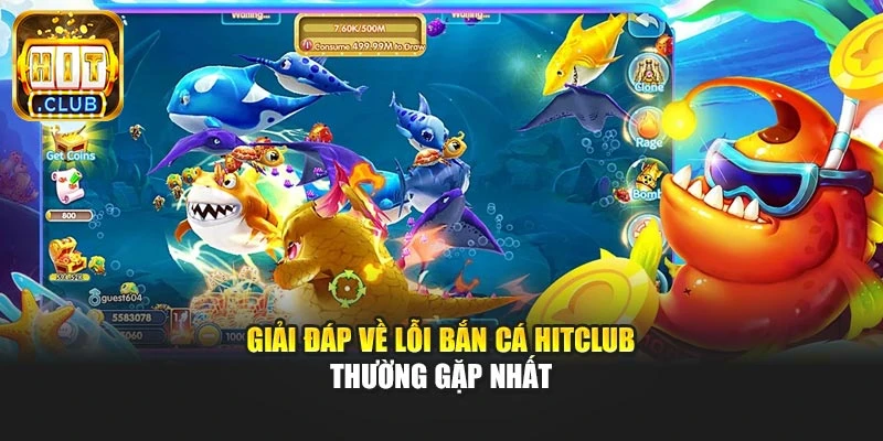 Giải đáp về lỗi bắn cá Hitclub thường gặp nhất