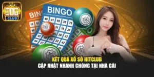 Kết Quả Xổ Số Hitclub - Cập Nhật Nhanh Chóng Tại Nhà Cái
