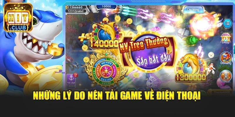 Những lý do nên tải game về điện thoại
