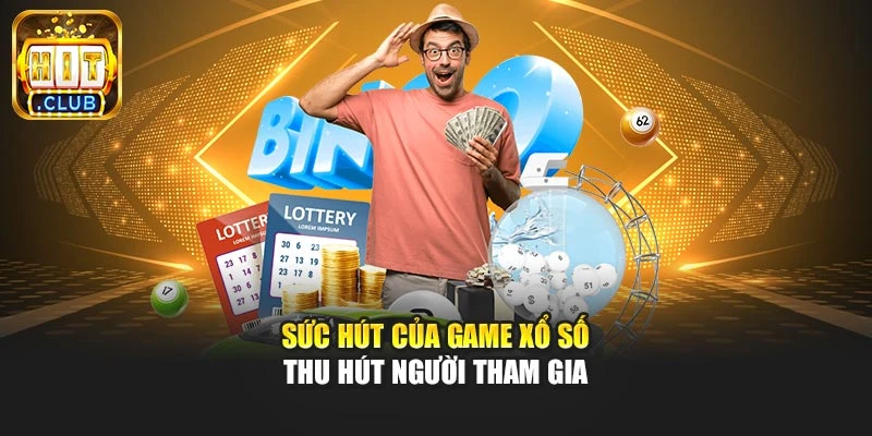 Sức hút của game xổ số thu hút người tham gia